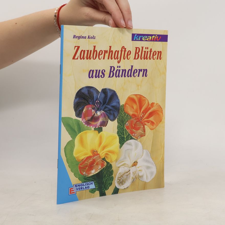 Autorenkollektiv Zauberhafte Blüten aus Bändern