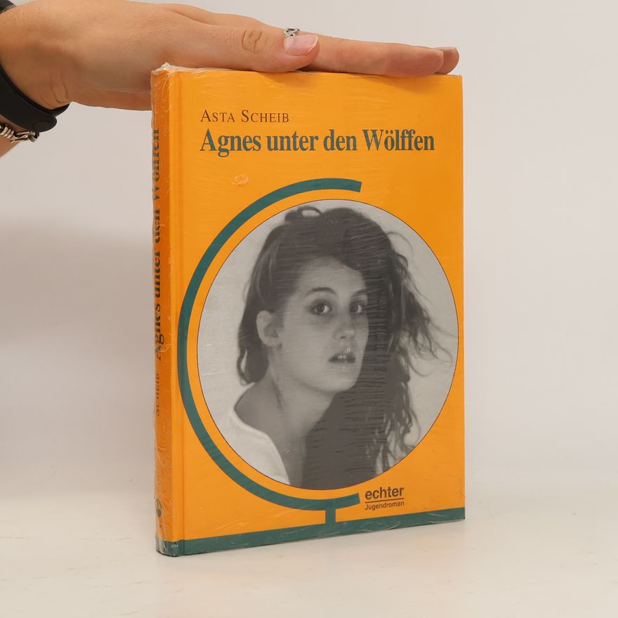 Asta Scheib Agnes unter den Wölffen