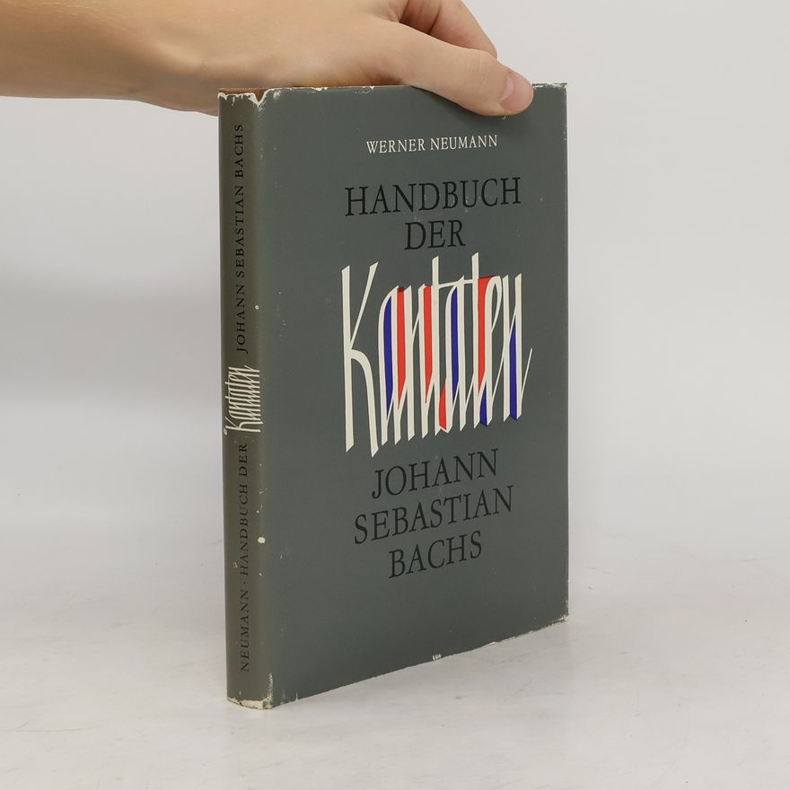 Werner Neumann Handbuch der Kantaten Johann Sebastian Bachs