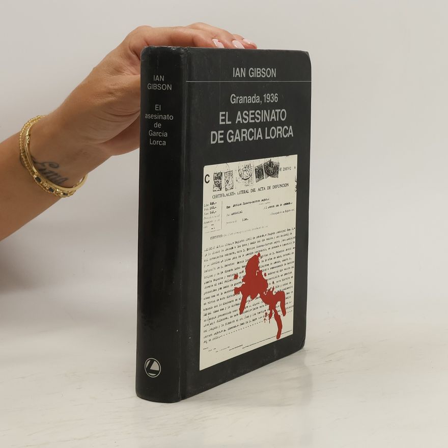 Ian Gibson El asesinato de García Lorca