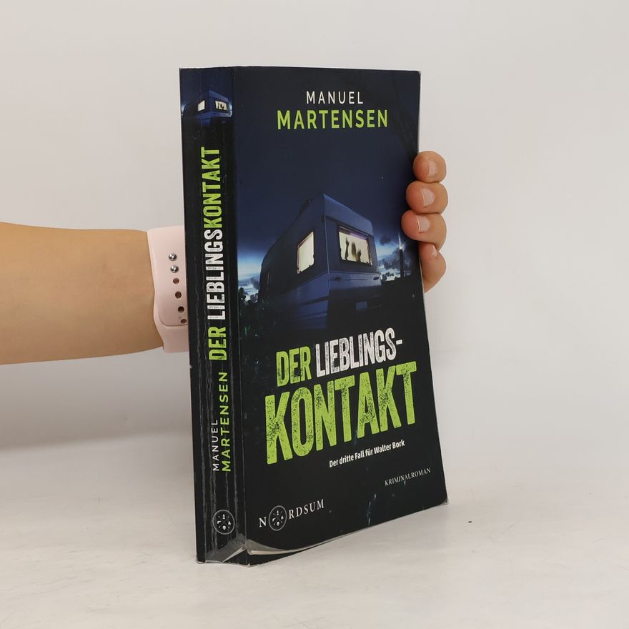 Manuel Martensen Der Lieblingskontakt. Der dritte Fall für Walter Bork
