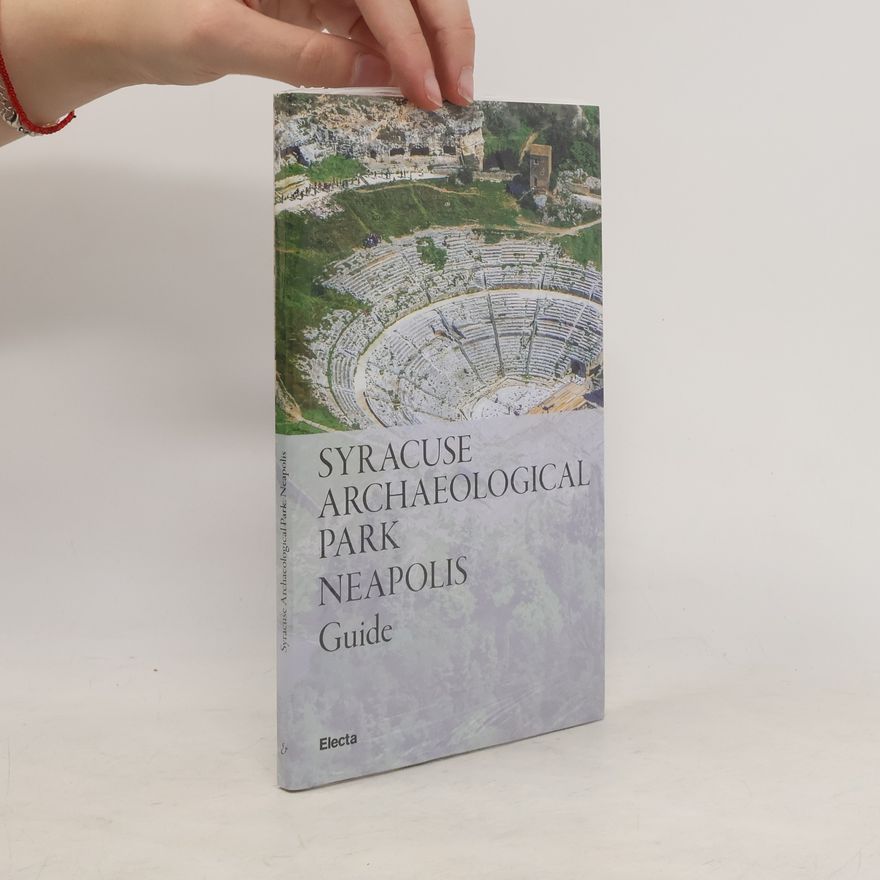 AA.VV. Syracuse Archaeological Park Neapolis