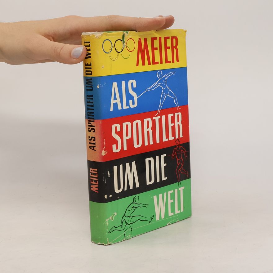 Walter Meier Als Sportler um die Welt