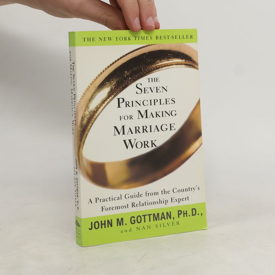 John Gottman The Seven Principles for Making Marriage Work