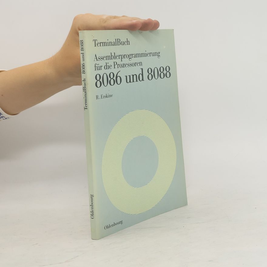 Robert Erskine Terminalbuch Assemblerprogrammierung für die Prozessoren 8086 und 8088