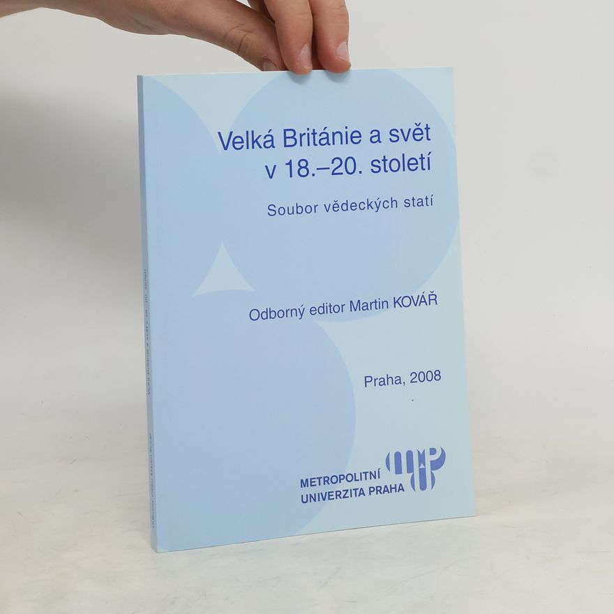 Kolektiv autorů Velká Británie a svět v 18.-20. století