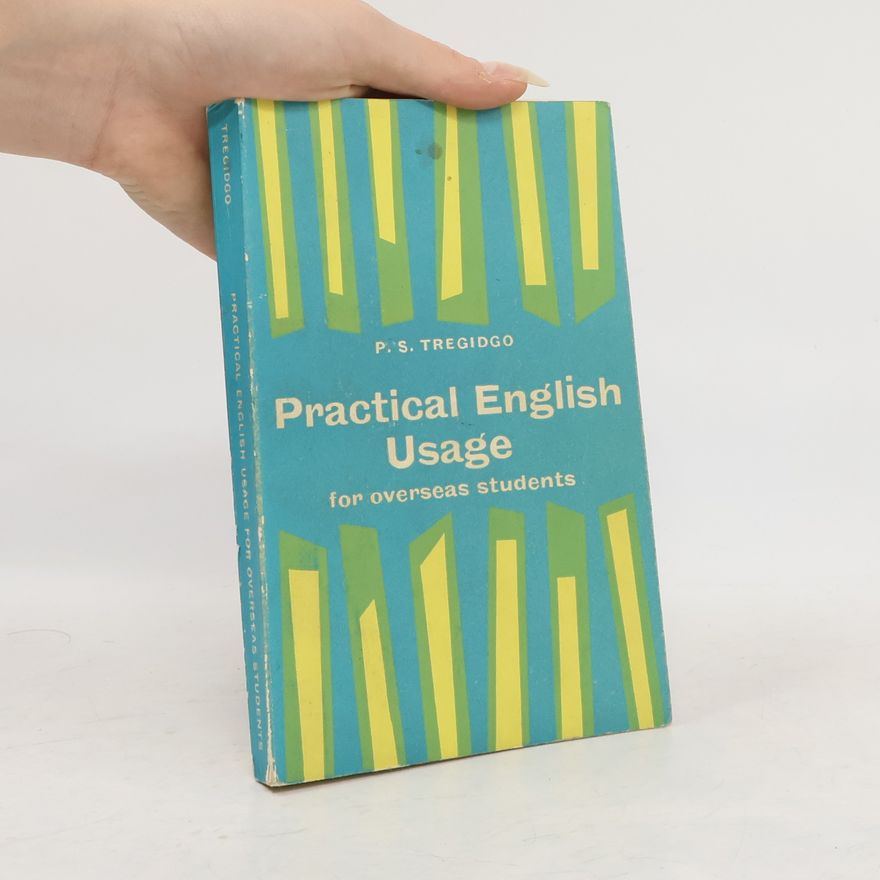 P. S. Tregidgo Practical English Usage for Overseas Students