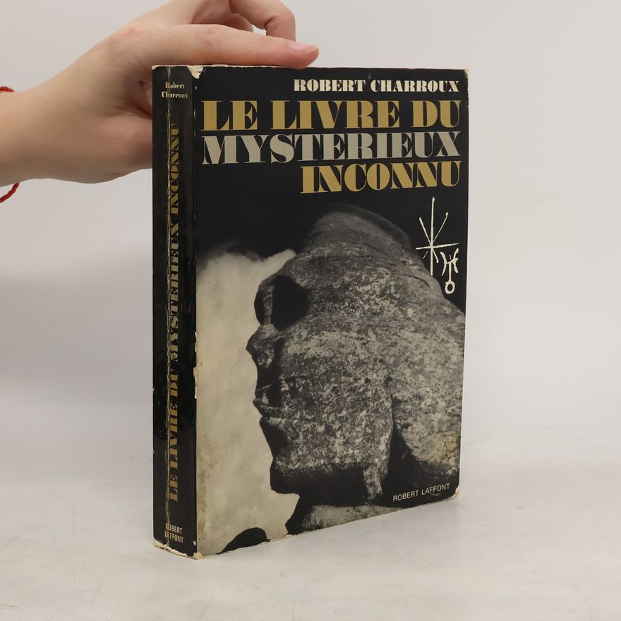 Robert Charroux Le Livre du mystérieux inconnu