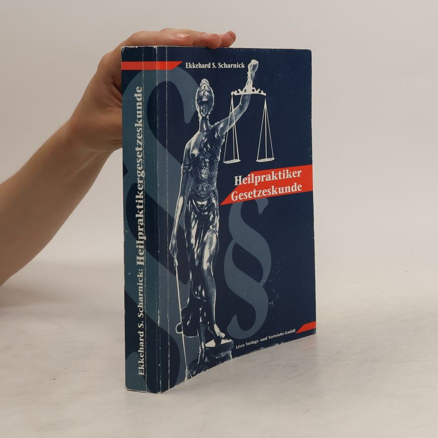 Ekkehard S. Scharnick Heilpraktiker-Gesetzeskunde