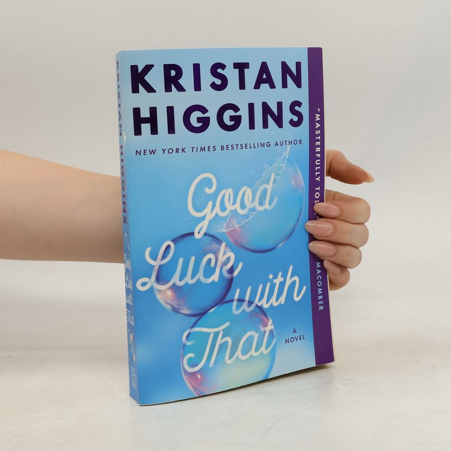 Kristan Higgins Good Luck with That
