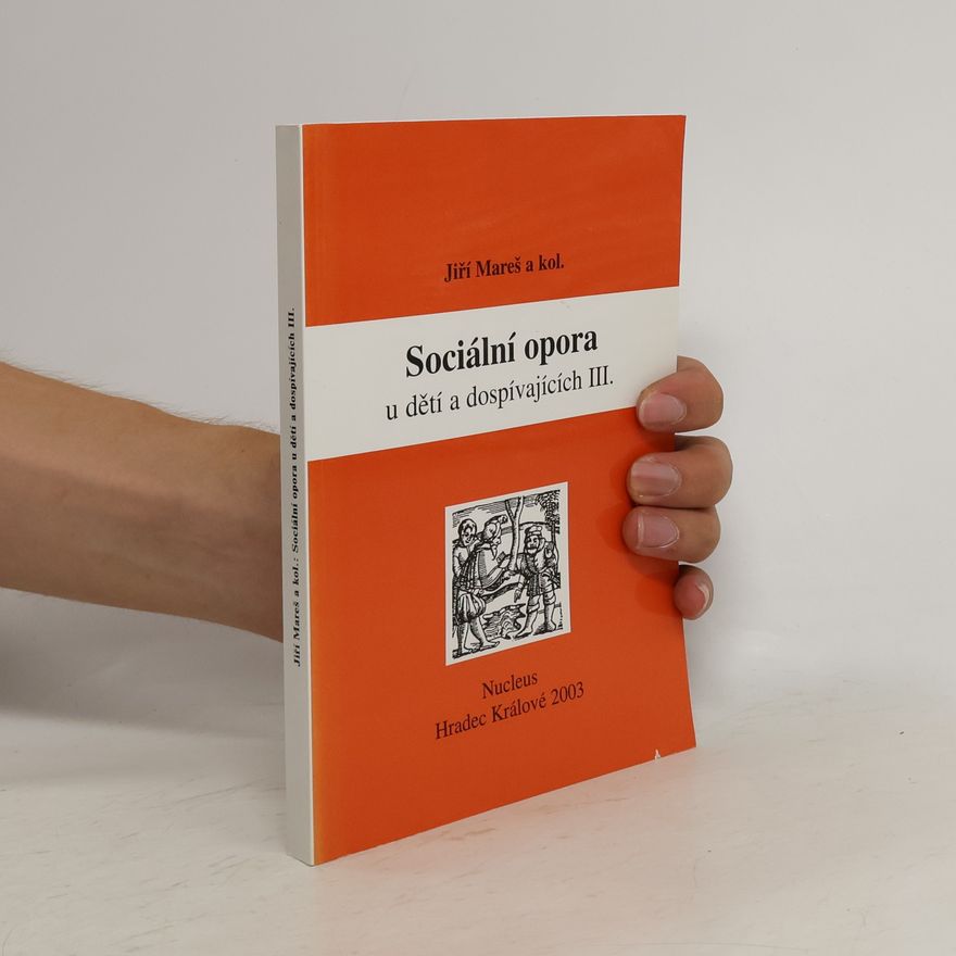 Jiří Mareš Sociální opora u dětí a dospívajících III.