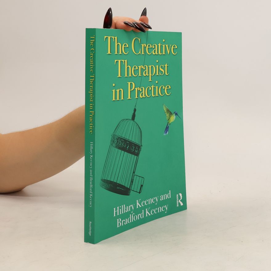 Hillary Keeney The Creative Therapist in Practice