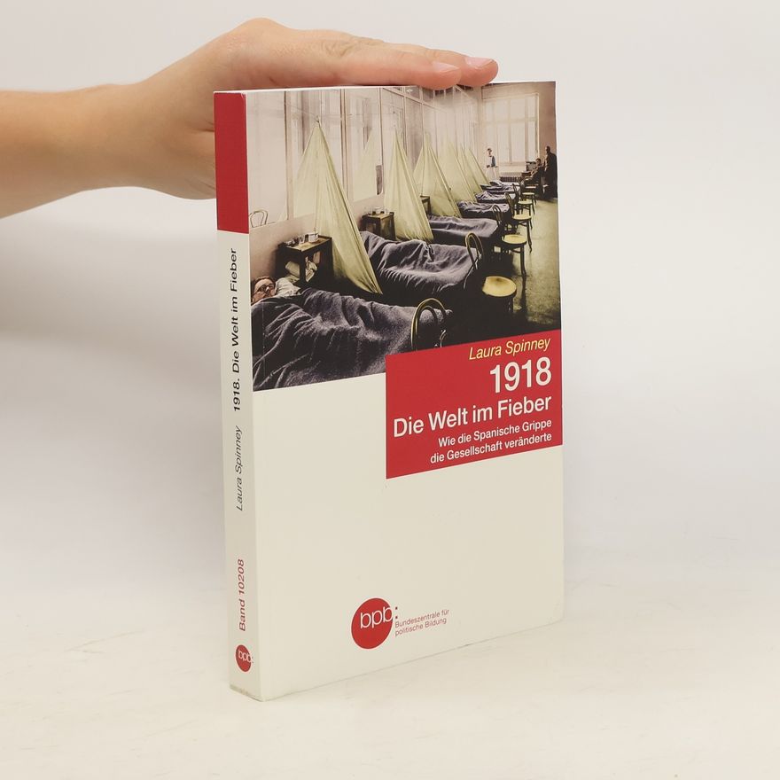 Laura Spinney 1918 - die Welt im Fieber