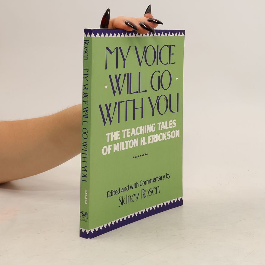 Milton H. Erickson My Voice Will Go with You