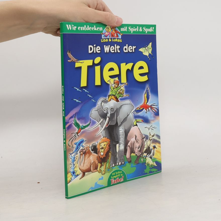 Inger Hatzky Die Welt der Tiere. Lisa & Lukas