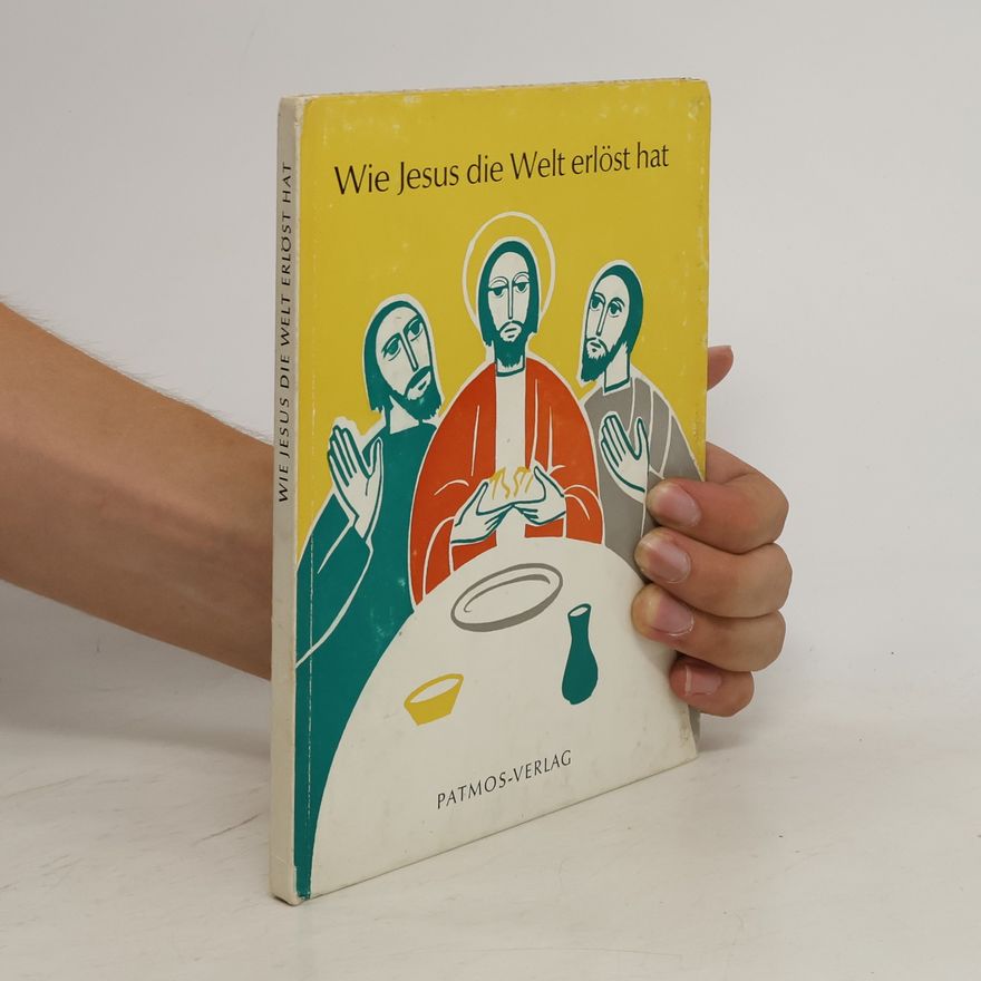 Autorenkollektiv Wie Jesus die Welt erlöst hat