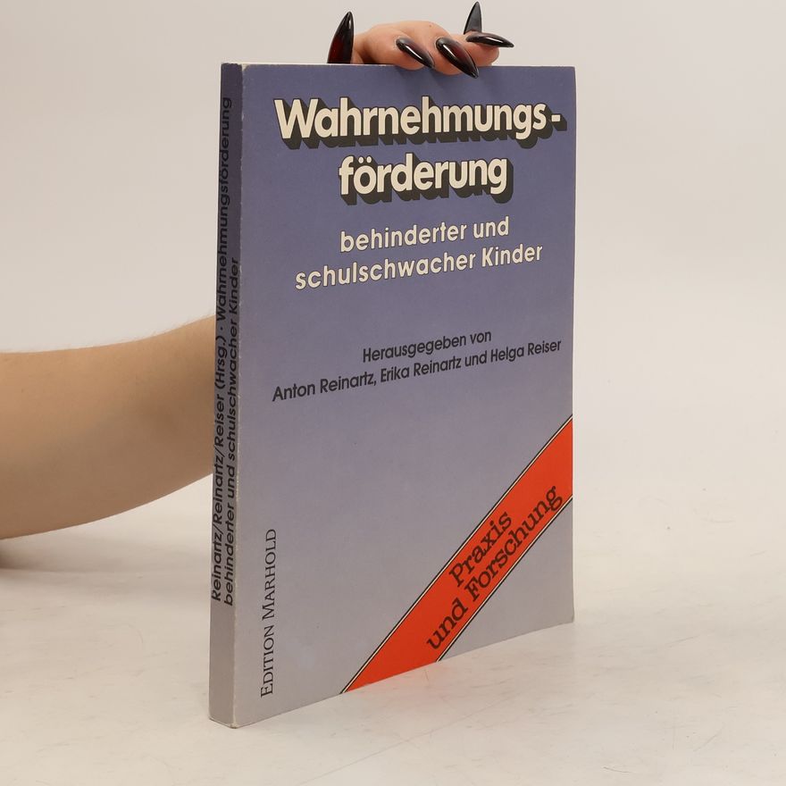 Anton Reinartz Wahrnehmungsförderung behinderter und schulschwacher Kinder