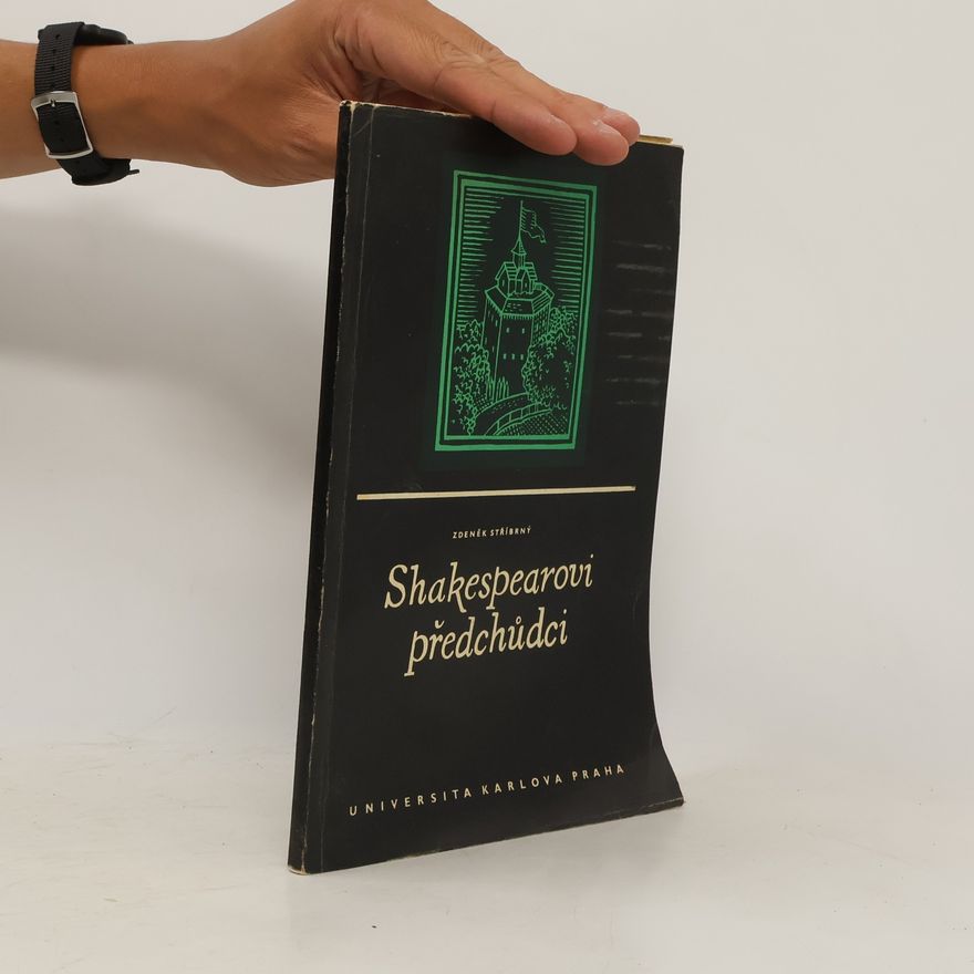 Zdeněk Stříbrný Shakespearovi předchůdci