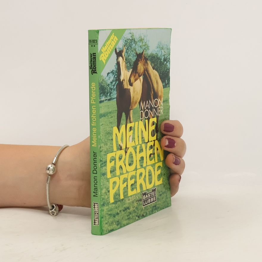 Manon Donner Meine frohen Pferde