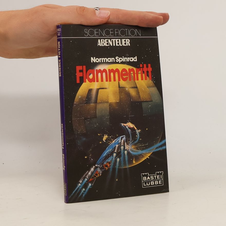 Norman Spinrad Flammenritt. Science Fiction Abenteuer