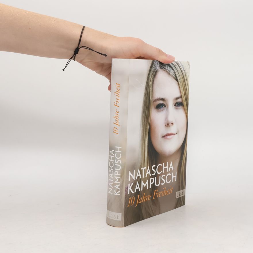 Natascha Kampusch 10 Jahre Freiheit