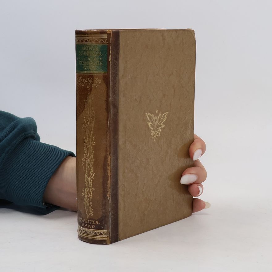 Arthur Schnitzler Erzählende Schriften von Arthur Schnitzler