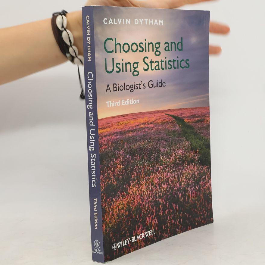 Calvin Dytham Choosing and Using Statistics