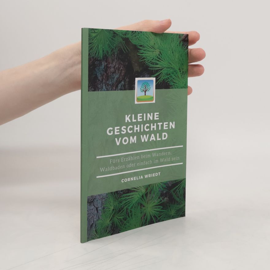 Cornelia Wriedt Kleine Geschichten vom Wald