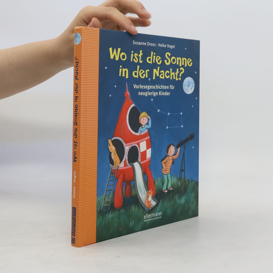 Susanne Orosz Wo ist die Sonne in der Nacht?