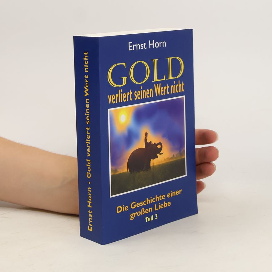 Ernst Horn Gold verliert seinen Wert nicht