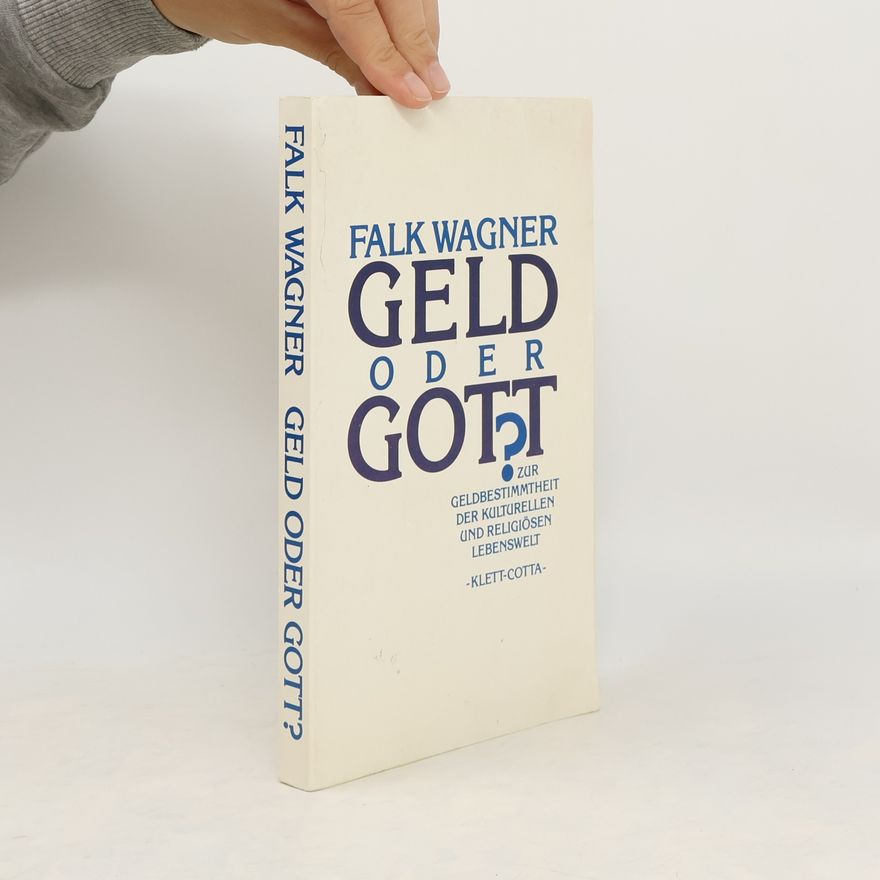 Falk Wagner Geld oder Gott?