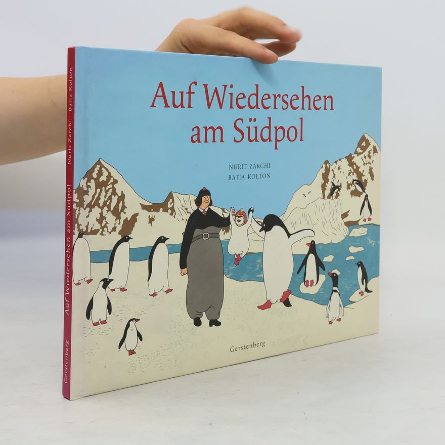 Nurit Zarchi Auf Wiedersehen am Südpol