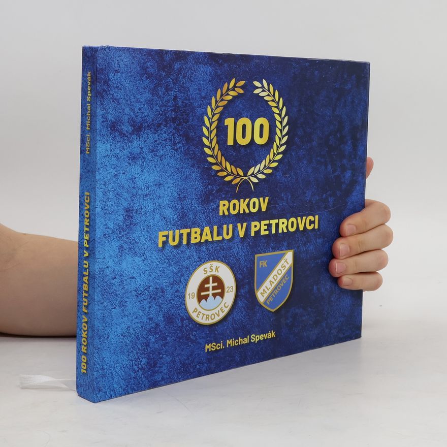 Michal Spevak 100 rokov futbalu v Petrovci