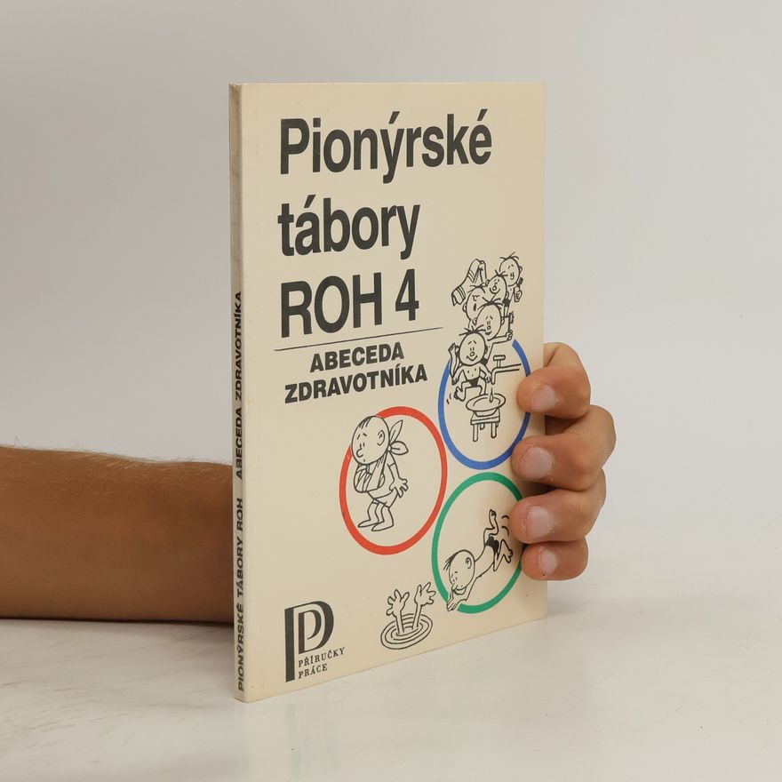 Karel Polomis Pionýrské tábory ROH 4. Abeceda zdravotníka