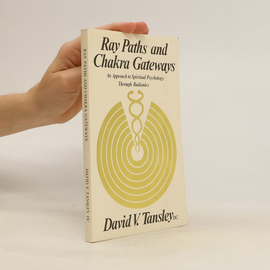 David V. Tansley Ray Paths and Chakra Gateways