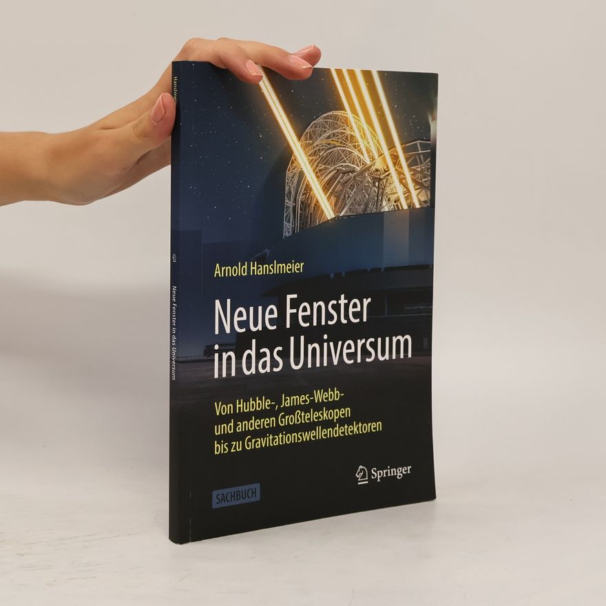Arnold Hanslmeier Neue Fenster in das Universum