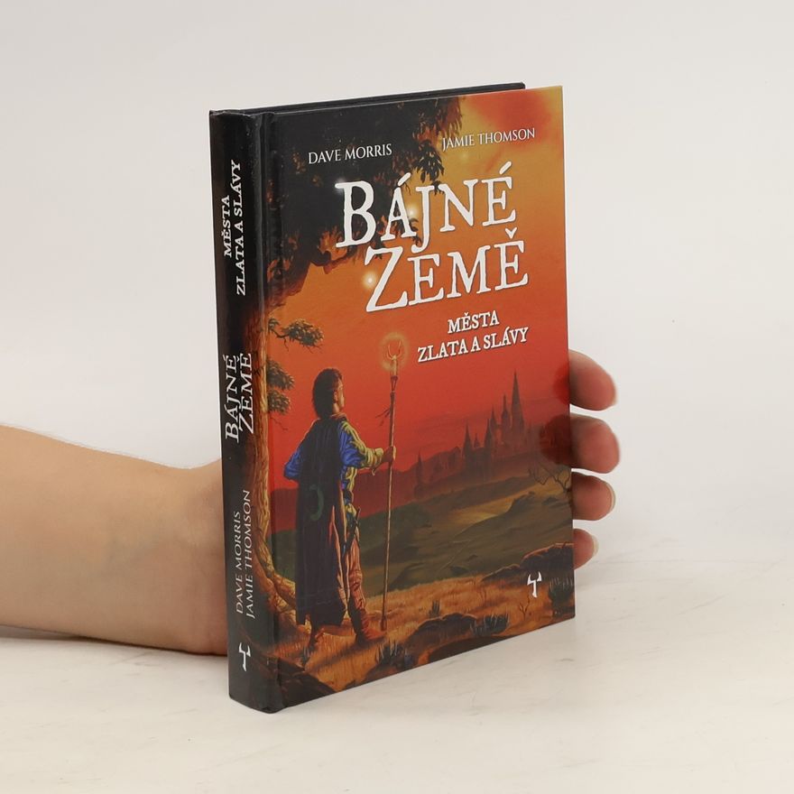 Dave Morris Bájné země: Města zlata a slávy