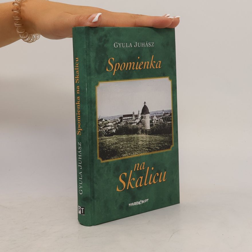 Gyula Juhász Spomienka na Skalicu