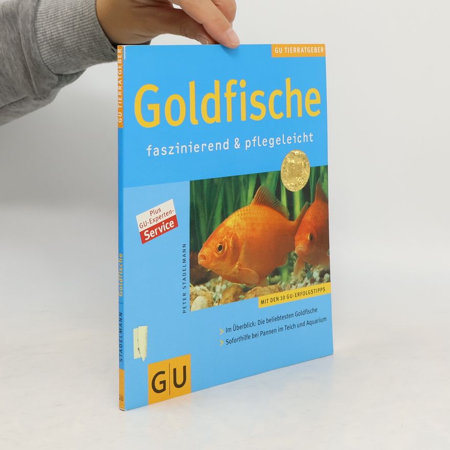 Peter Stademann Goldfische: faszinierend und pflegeleicht
