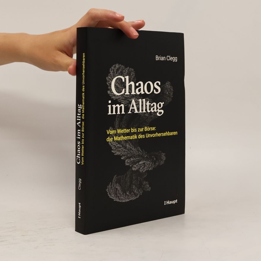 Brian Clegg Chaos im Alltag