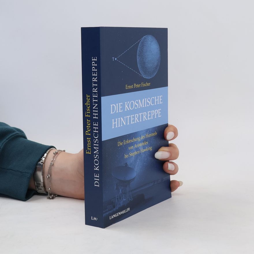 Ernst Fischer Die kosmische Hintertreppe