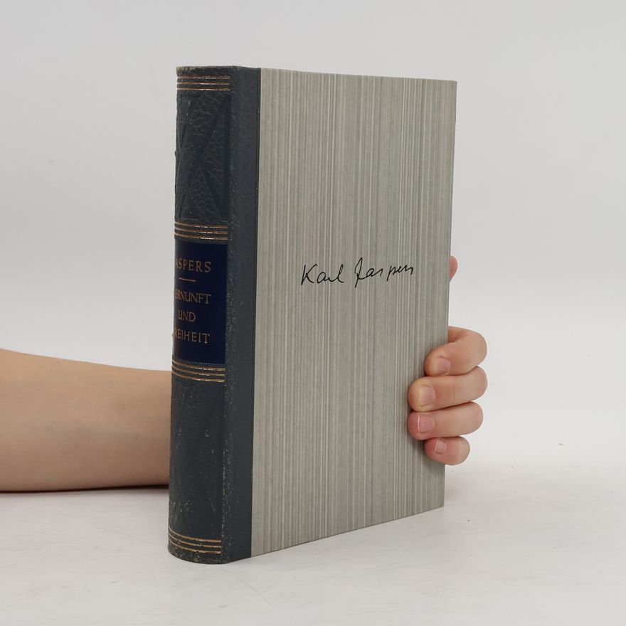 Karl Jaspers Vernunft und Freiheit
