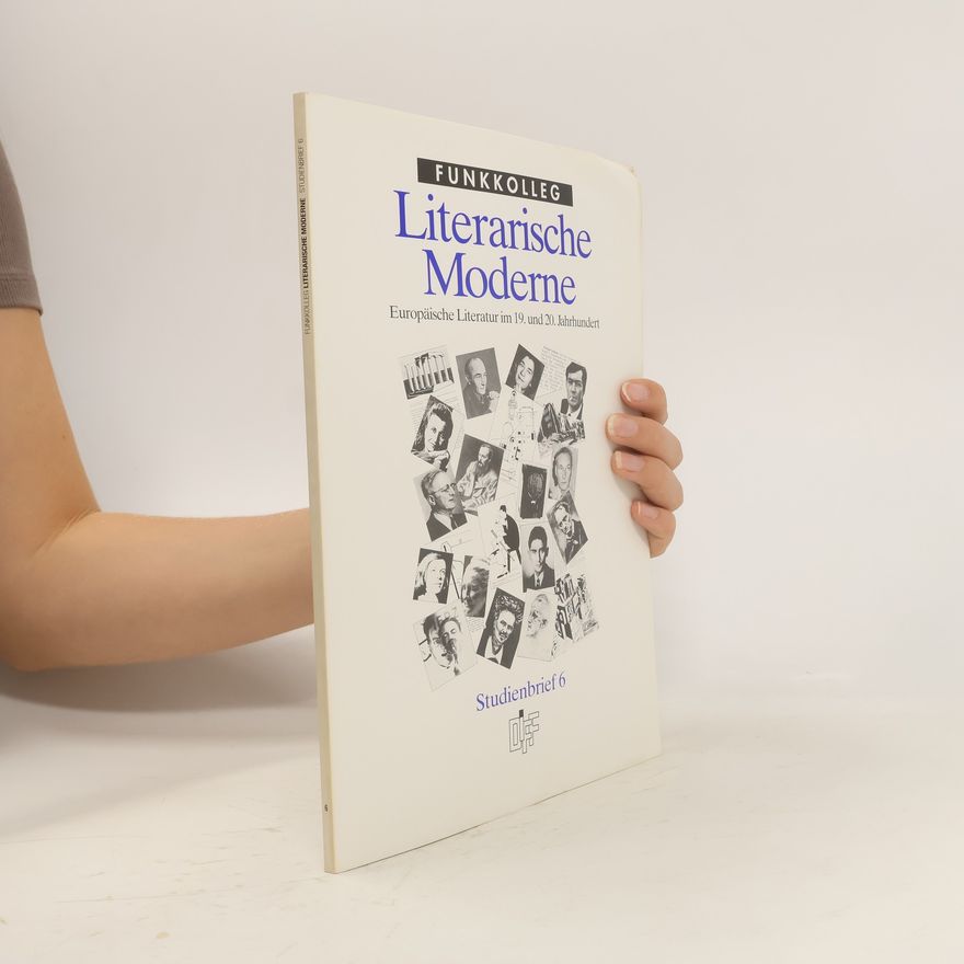 Various authors Literarische Moderne. Studienbrief 6