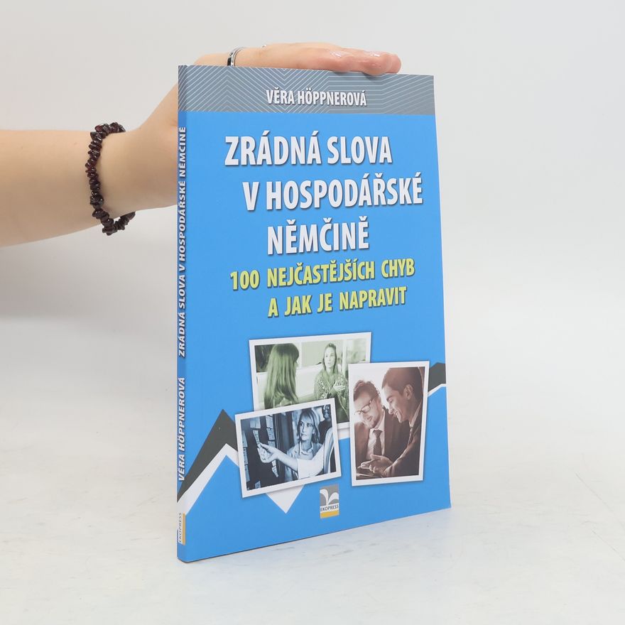 Věra Höppnerová Zrádná slova v hospodářské němčině