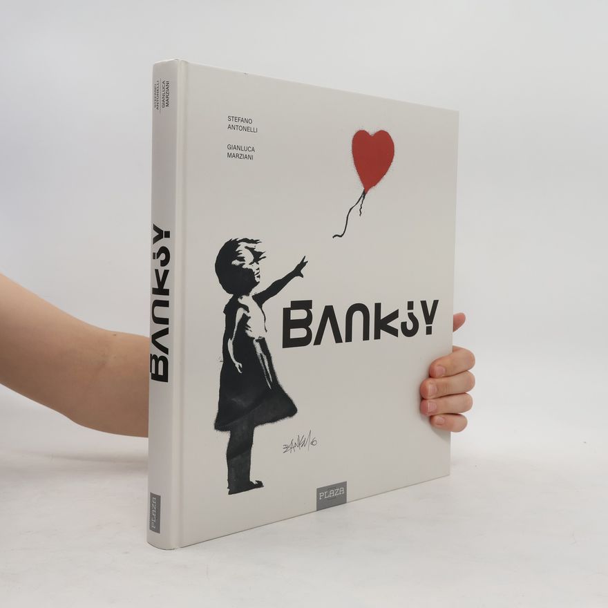 Stefano Antonelli Banksy - Die Kunst der Straße im großen Bildband