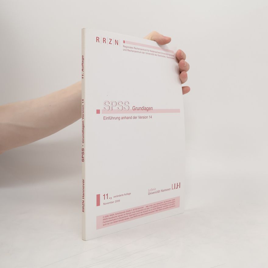 Kolektiv autorů SPSS Grundlagen: Einführung anhand der Version 14