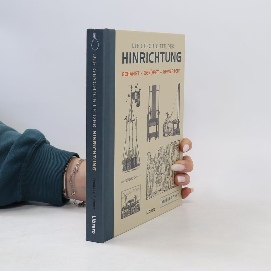 Jonathan Moore Die Geschichte der Hinrichtung
