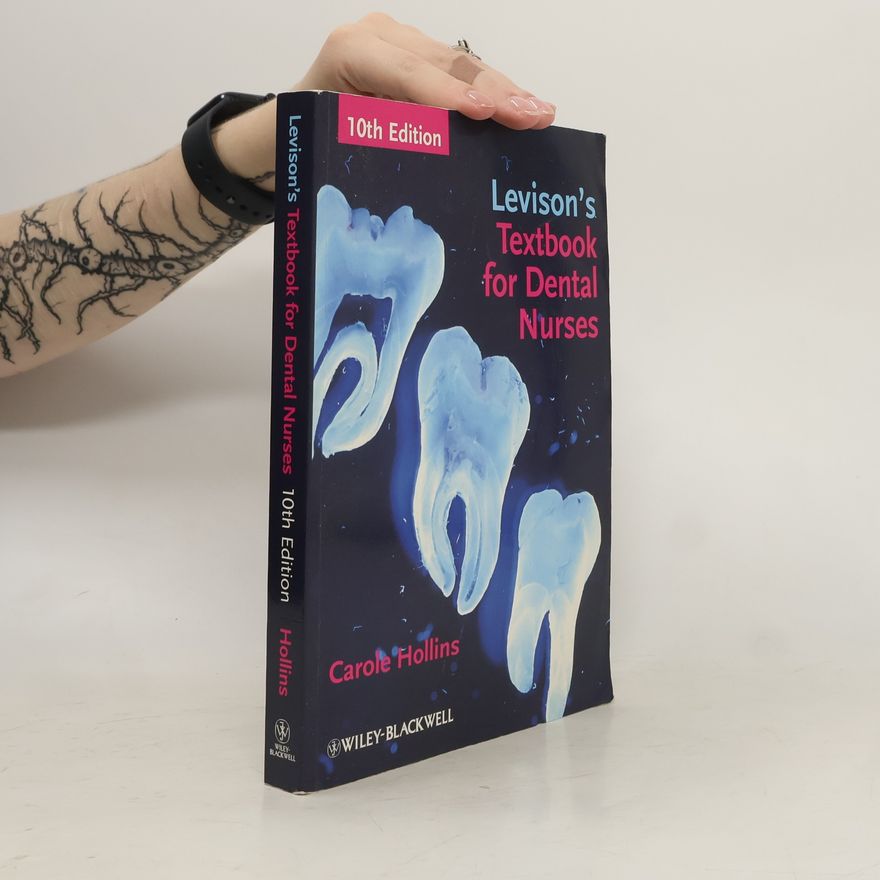 Carole Hollins Levison's Textbook for Dental Nurses
