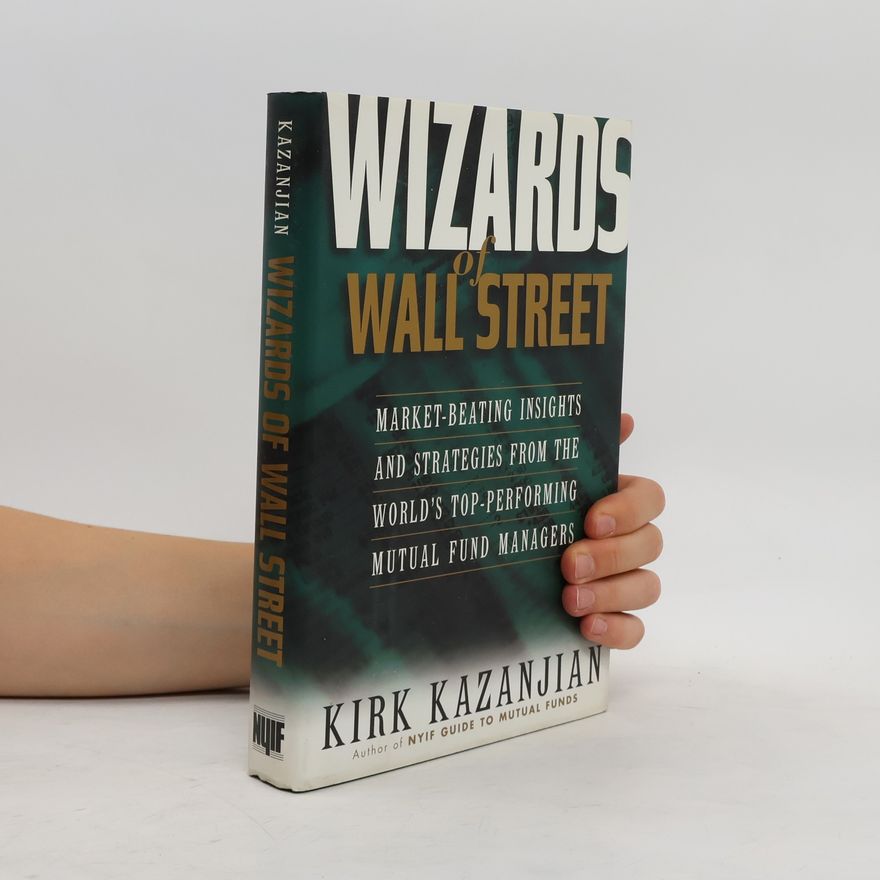 Kirk Kazanjian Wizards Of Wall Street