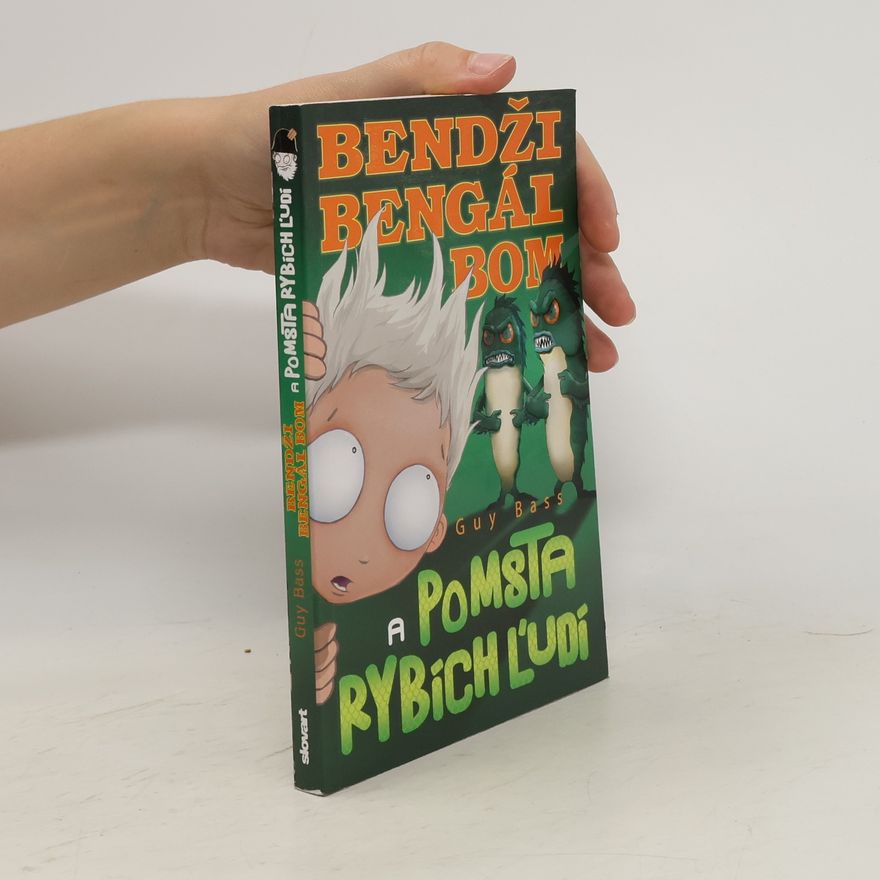 Guy Bass Bendži Bengál Bom a pomsta rybích ľudí